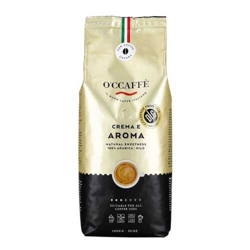 Кофе в зернах O'ccaffe Crema e Aroma 100% Arabica 1 кг в Ариант
